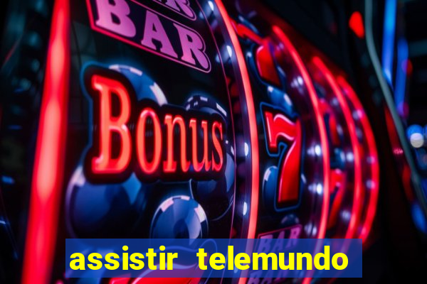 assistir telemundo no brasil